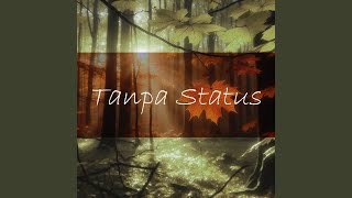 Download Lagu Tanpa Status MP3 Download Lagu Tanpa Status MP3