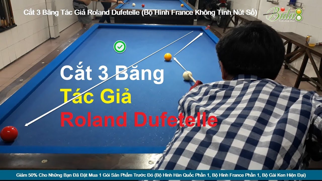 Cắt 3 Băng Tác Giả Roland Dufetelle (Bộ Hình Bida France Không ...