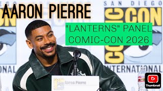 AARON PIERRE & THE CAST OF "LANTERNS"| COMIC-CON 2026💚 #AaronPierre #JohnStewart #LANTERNS #comiccon