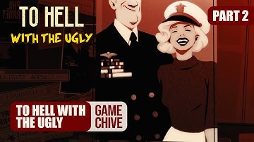 To Hell With The Ugly Gameplay | Videogame walkthrough