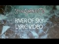 SteelSwarm - River Of Sky (Lyric Video)