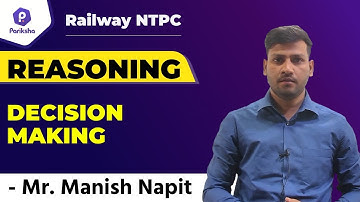RAILWAY NTPC/Group- D | Reasoning | Decision Making |  Part -1| Manish Napit Sir