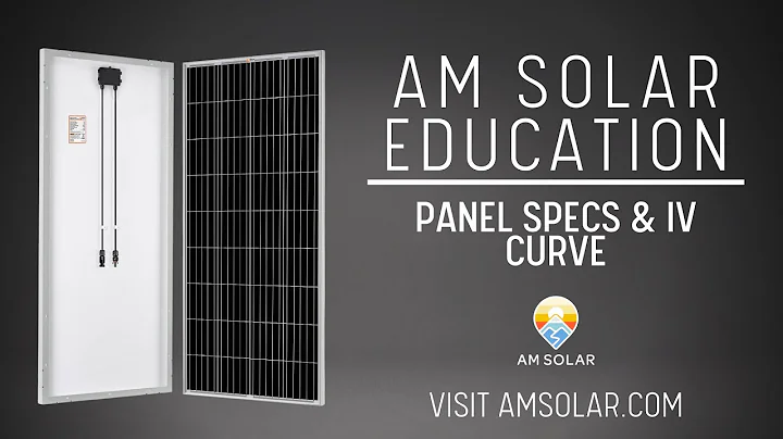 AM Solar Education: Panel Specs and IV Curve