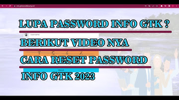 Lupa Password Info GTK | Berikut Cara Reset Pasword Info GTK 2023 Terbaru