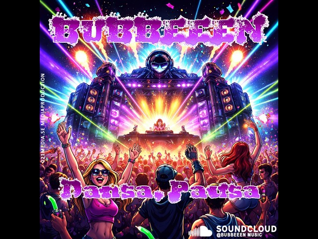 Bubbeeen - Dansa, Pausa