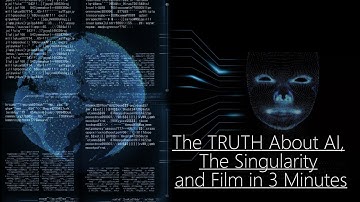 The TRUTH About AI, The Singularity and Film in 3 Minutes