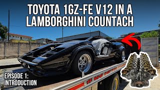 Building A Lamborghini Countach Replica With A Toyota 1GZ-FE V12 - Episode 1 (Introduction)