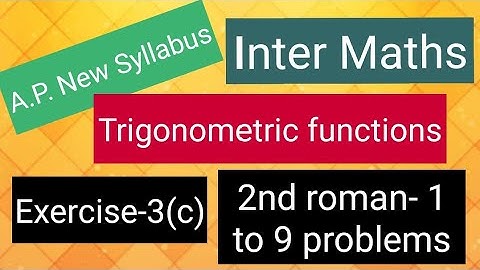 Inter Maths -Trigonometric Functions - Exercise -3(c) - 2nd roman - 1 to 9 problems 