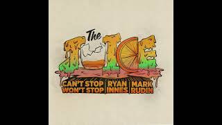 Can't Stop Won't Stop, Ryan Innes, Mark Rudin - The Juice