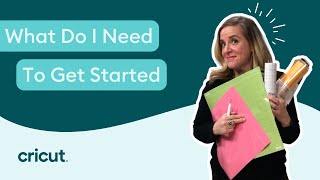 What do I need to get started with Cricut?