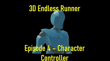 Part 4 - Creating character controller and animator, a 3D Endless Runner Devlog journey.