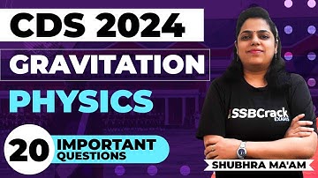 20 Important Physics Questions for CDS 2024 | Gravitation