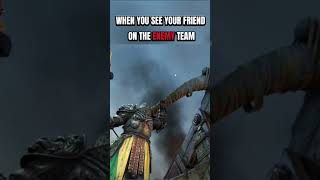 Friend on Enemy Team