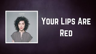 St. Vincent - Your Lips Are Red (Lyrics)