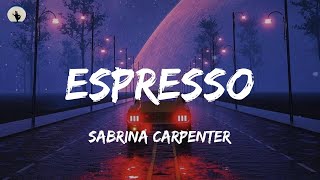 Espresso - Sabrina Carpenter (Lyrics) || Halsey, Shawn Mendes, Camila Cabello...(Mix Lyrics)