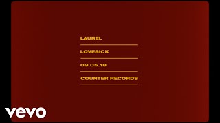 Video thumbnail of "Laurel - Lovesick"