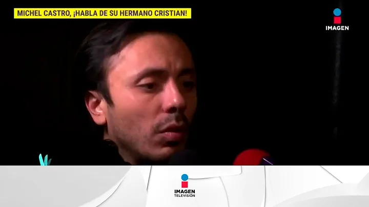Michel Castro habla de su hermano Cristian! | De P...