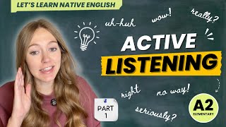 Active Listening Sounds | Part 1 | Let’s Learn Native English