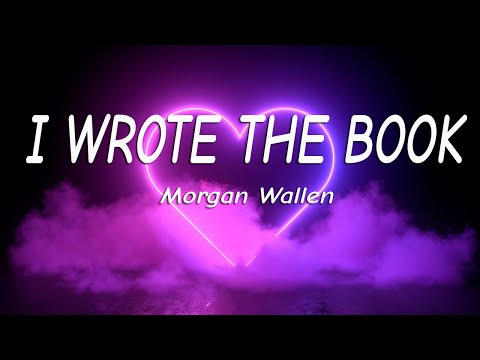 Morgan Wallen - I Wrote The Book (Lyrics)