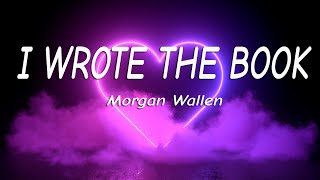 Morgan Wallen - I Wrote The Book (Lyrics)