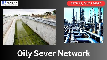 Mastering Oily Sever Networks in Oil & Gas Projects | Quiz & Insights