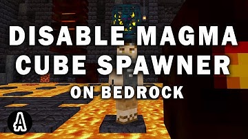 Disable Magma Cube Spawner for Minecraft Bedrock