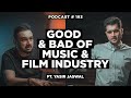 The good the bad and the ugly of music and film industry  yasir jaswal  nsp 193