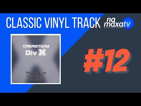 Creamteam - Div X ( original extended ) 2002 - Klasyk z vinyla #12