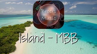 🎧 ISLAND - MBB [Broers Music]