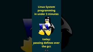 Linux System Programming in under 3 minutes: passing defines over gcc