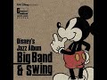 ディズニー　ジャズ・アルバム～ビッグバンド・スウィング～Disney's Jazz Album Big Band & Swing