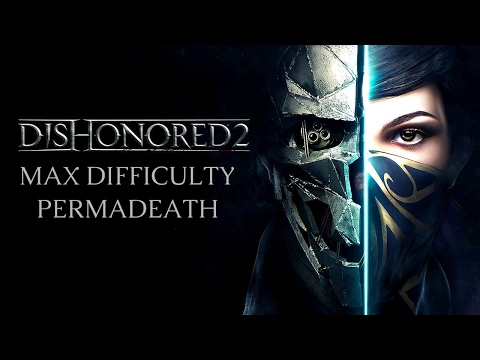 Video: Dishonored 2 Update Voegt Deze Maand Chapter Select En Permadeath Toe