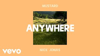 Video thumbnail of "Mustard, Nick Jonas - Anywhere (Audio)"