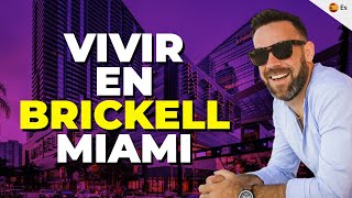 Como es vivir en BRICKELL, Miami 2024