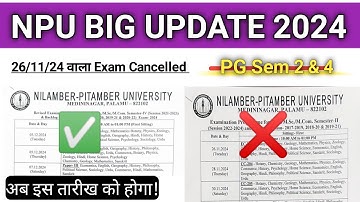 New Exam date of PG Sem 2 & 4 || NPU Big Update 2024 || Nilamber Pitamber University ||