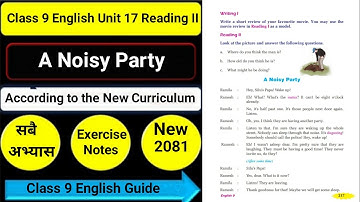 Class 9 English Unit 17 A Noisy Party Reading II/Grammar II/Writing II All Exercise Guide