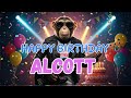 ALCOTT Happy Birthday Song - Happy Birthday to Alcott