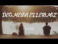 Değmesin Ellerimiz Model Song Lyrics Model Değmesin Ellerimiz Model Song Lyrics Model