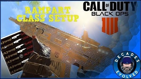 GOD RAMPART BUFFS? CLASS SETUP VIDEO! BLACK OPS 4