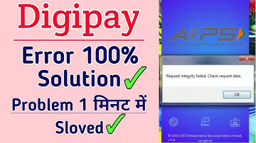 digipay problem request integrity failed check request data
