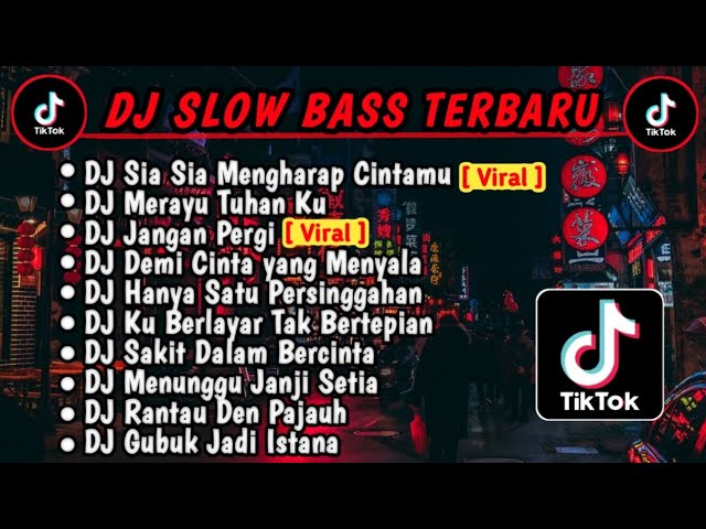 DJ SLOW BASS TERBARU 2023 | DJ VIRAL TIKTOK FULL BASS 🎵 DJ SIA SIA MENGHARAP CINTAMU | FULL ALBUM class=