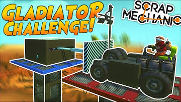 GLADIATOR CHALLENGE! - Scrap Mechanic Multiplayer Monday
