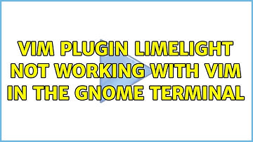 Vim Plugin limelight not working with vim in the gnome terminal