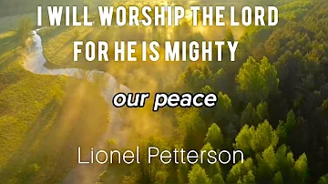 Peace, When troubles grow, Jehovah sees, Jehovah knows |  Integrity's Hosanna Music/ Lionel Peterson