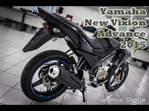 Yamaha New Vixion  Advance FZ150i 2015 YouTube