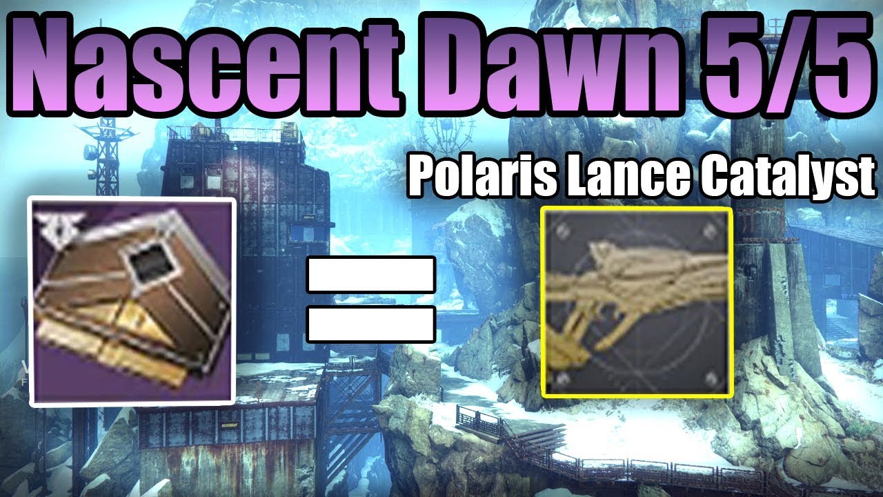 Nascent Dawn 5 5 Guide Polaris Lance Catalyst YouTube nascent-dawn-5-5-guide-polaris-lance-catalyst-youtube