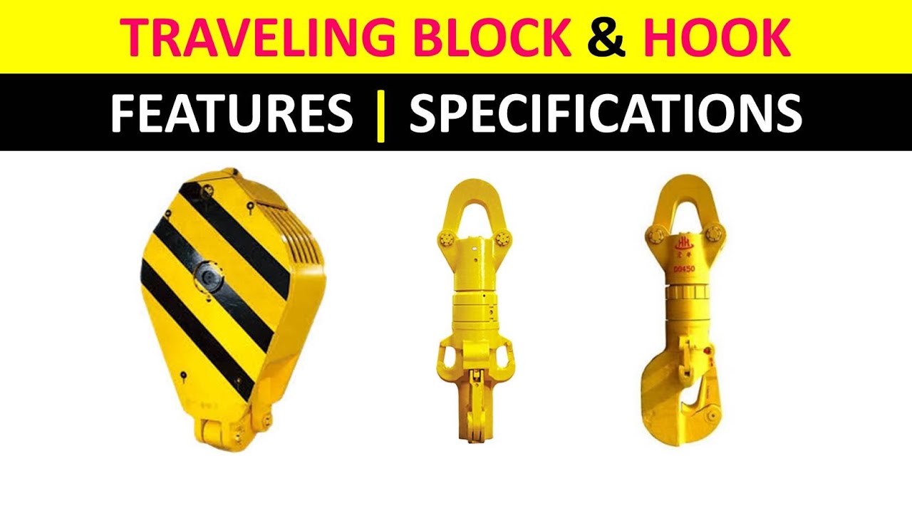 Traveling Block and Hook Features Specifications Land Drilling