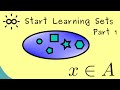 Start Learning Sets - Part 1 - Overview and Element Relation