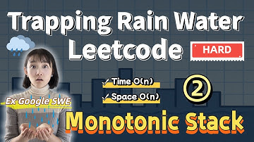 Monotonic Stack | Leetcode 42 ② Trapping Rain Water Explained Easily!