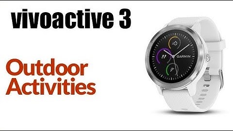 Garmin Vivoactive 3- How To Start An Outdoor Activity (Run, Bike, Walk)